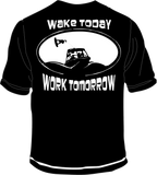 Wake Today Work Tomorrow - DND XTREME
 - 2