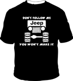 Jeep Don't follow You won't make it - DND XTREME
 - 2