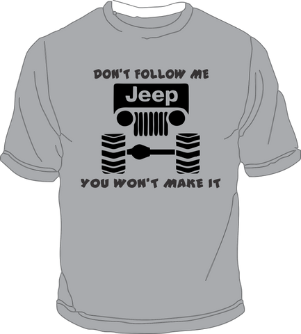 Jeep Don't follow You won't make it - DND XTREME
 - 1